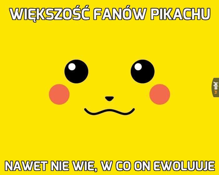 Większość fanów Pikachu