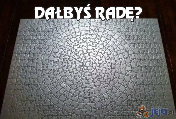 Dałbyś radę?