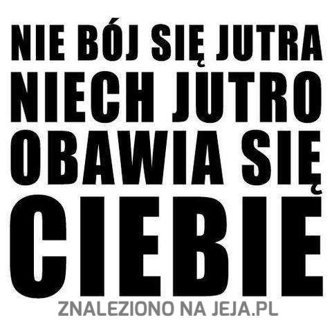 Nie bój się jutra