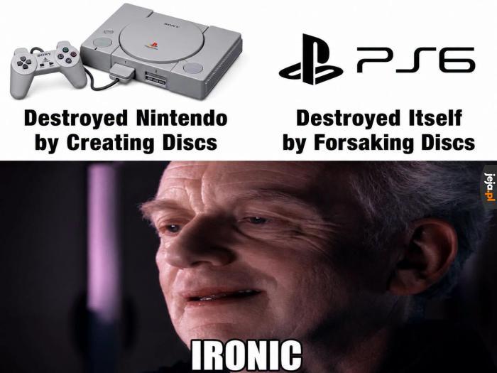 I used playstation do destroy playstation