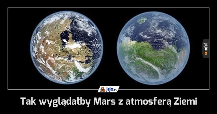 Tak wyglądałby Mars z atmosferą Ziemi