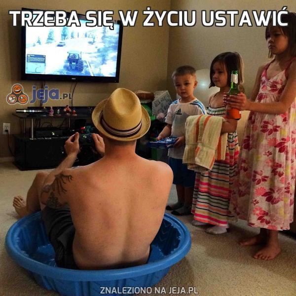 Trzeba się w życiu ustawić