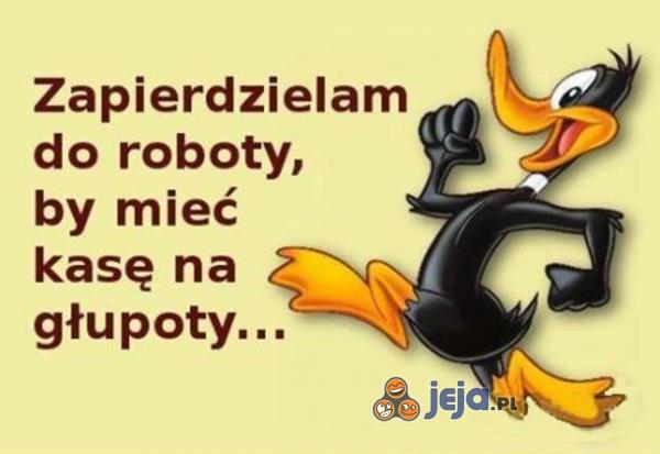 Zapierdzielam do roboty...