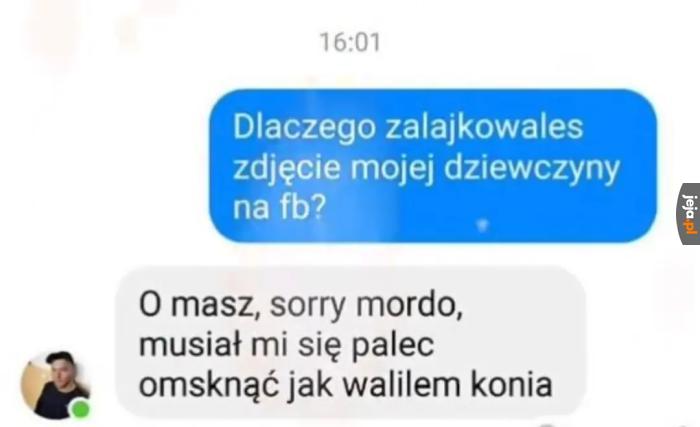 Każdemu się mogło zdarzyć