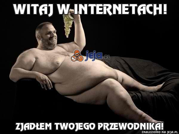 Witaj w Internetach!