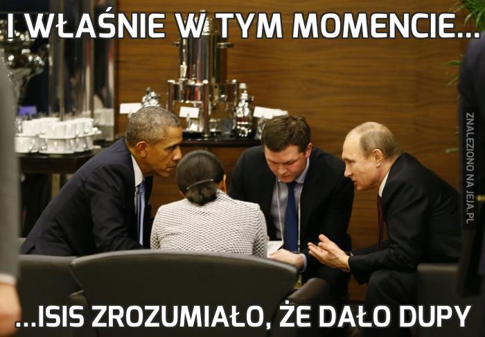 I właśnie w tym momencie...