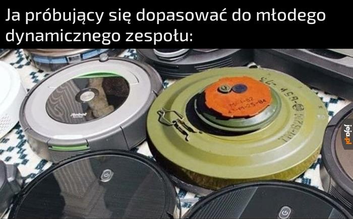 Dodaj do tego, że "jesteśmy jak rodzina"