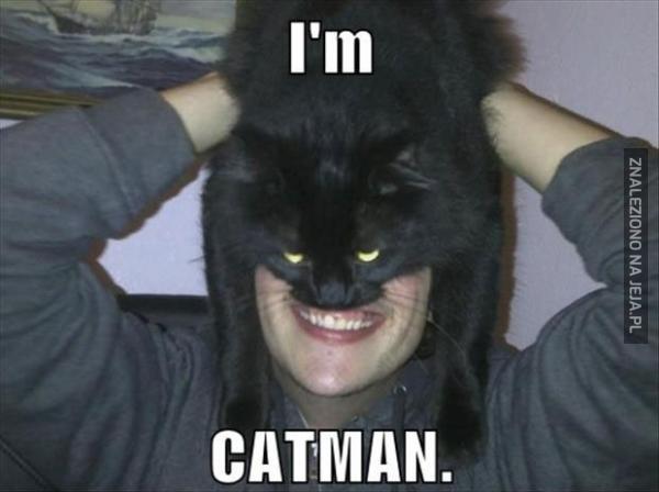 Jestem... Catman!