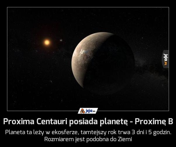 Proxima Centauri posiada planetę - Proximę B