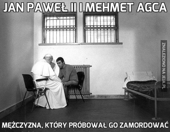 Jan Paweł II i Mehmet Agca