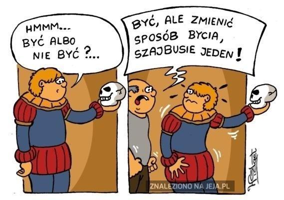 Być albo nie być?