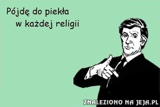 Pójdę do piekła