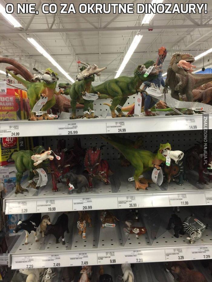 O nie, co za okrutne dinozaury!