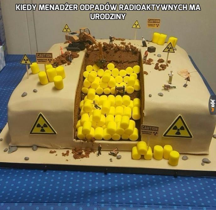 Kiedy menadżer odpadów radioaktywnych ma urodziny