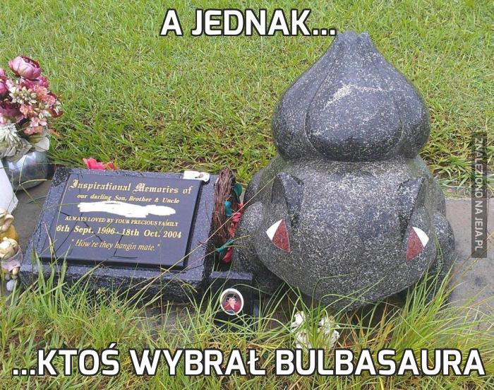 A jednak...