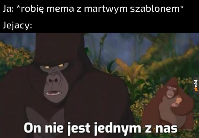 Skoro go użyłem, to chyba nie jest martwy