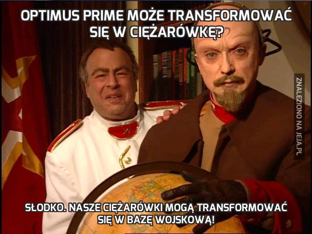 Optimus prime może transformować się w ciężarówkę?