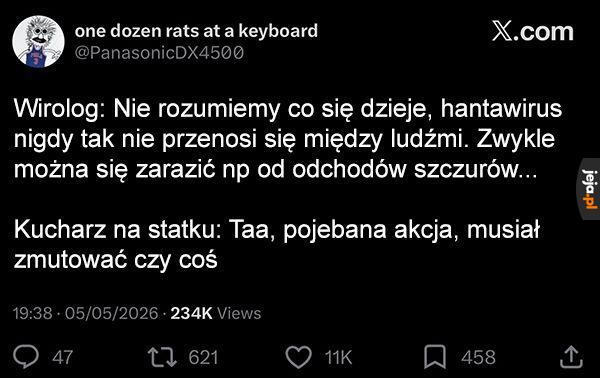 To mogło być cokolwiek brachu