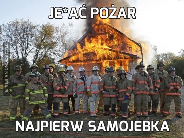 Je*ać pożar