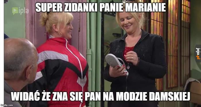 Halinka kupi dres u pana, szanowny panie Marianie