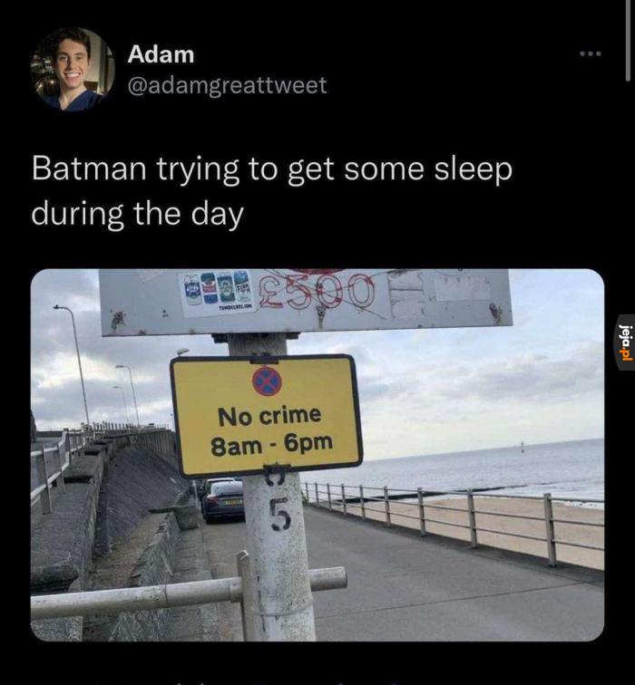 Batman też potrzebuję snu