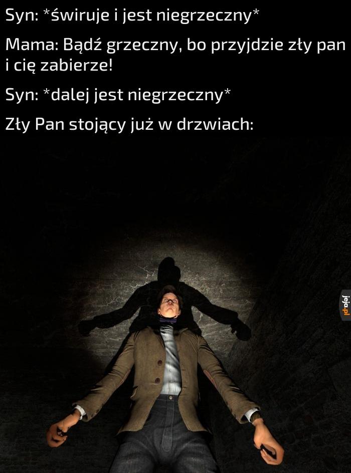 Przyszedłem po bachora!