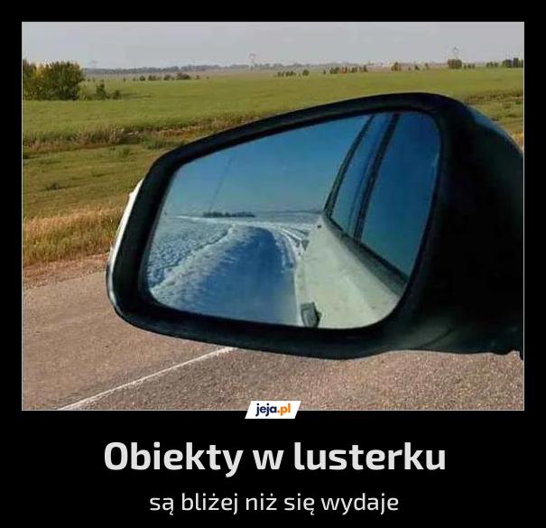 Obiekty w lusterku
