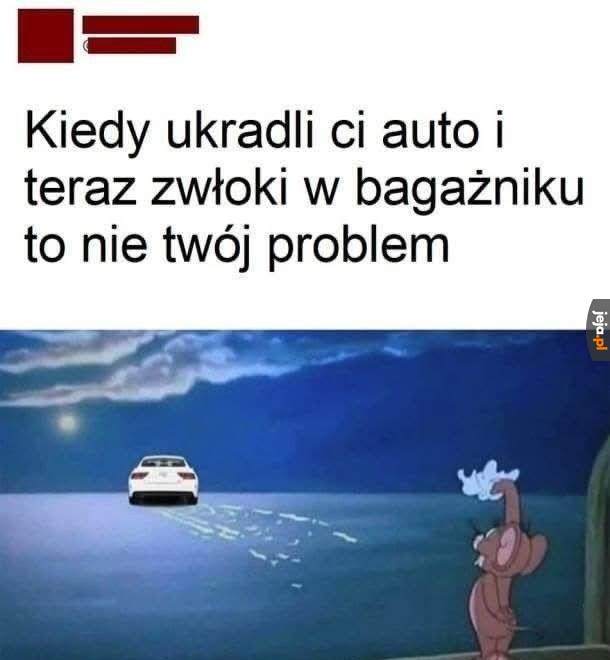 To nie mój problem