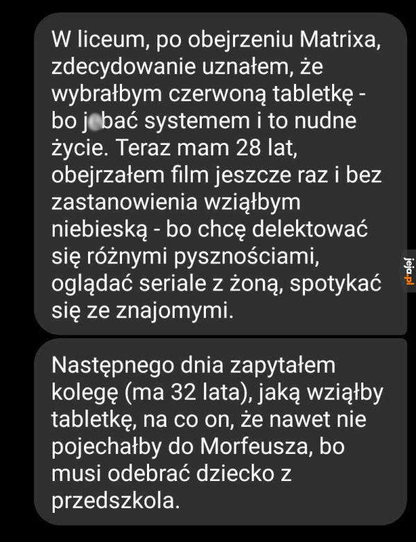 A Ty którą tabletkę byś dziś wybrał?