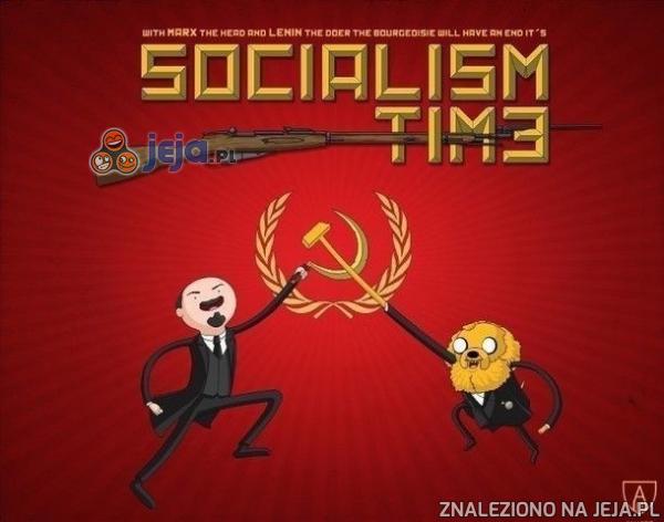 Pora na socjalizm!