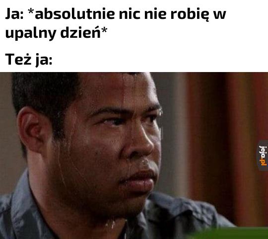 Aż ze mnie kapie