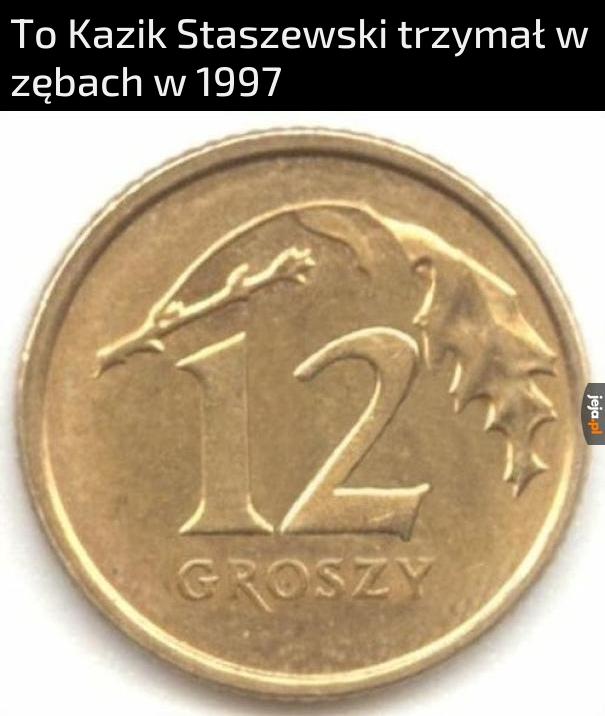 12 groszy tylko nie płacz proszę, 12 groszy w zębach tu przynoszę czat dawajcie śpiewamy
