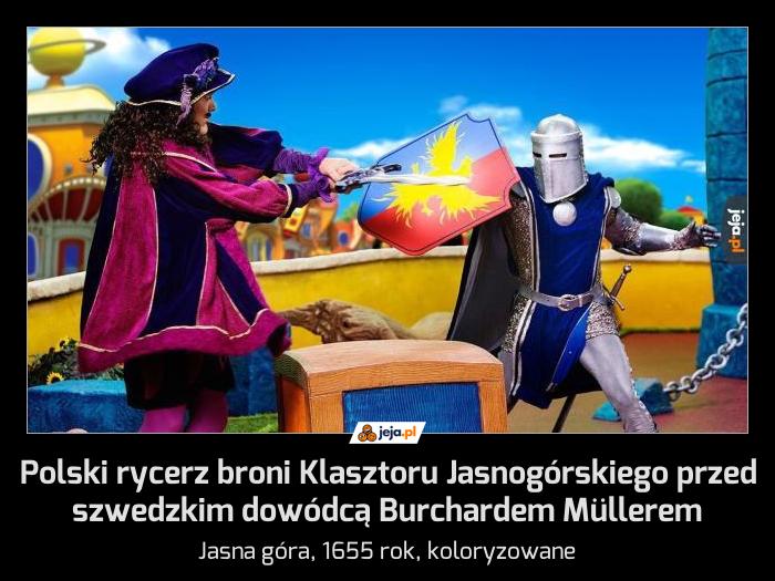 Polski rycerz broni Klasztoru Jasnogórskiego przed szwedzkim dowódcą Burchardem Müllerem