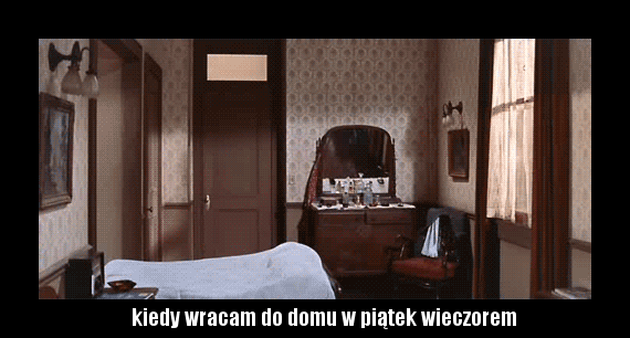 Kiedy wracam w piątek