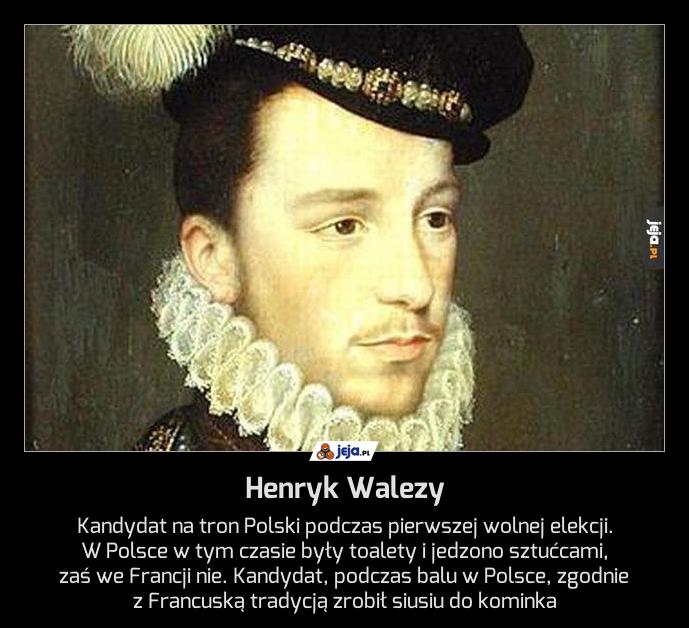 Henryk Walezy