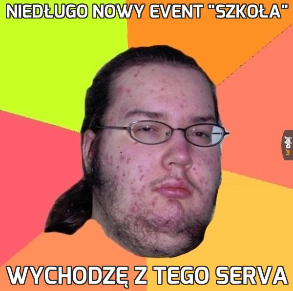 Niedługo nowy event "szkoła"