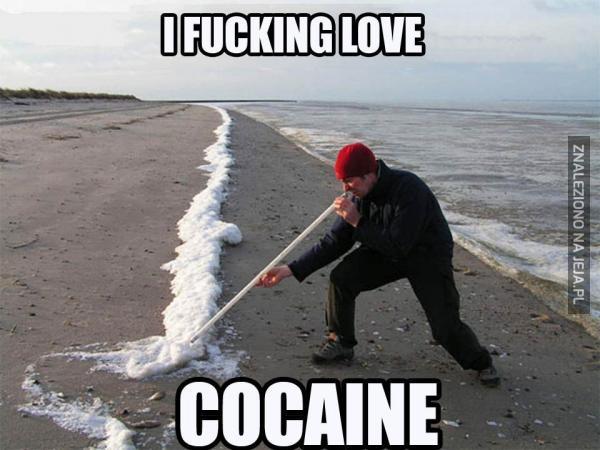 Kocham kokainę!