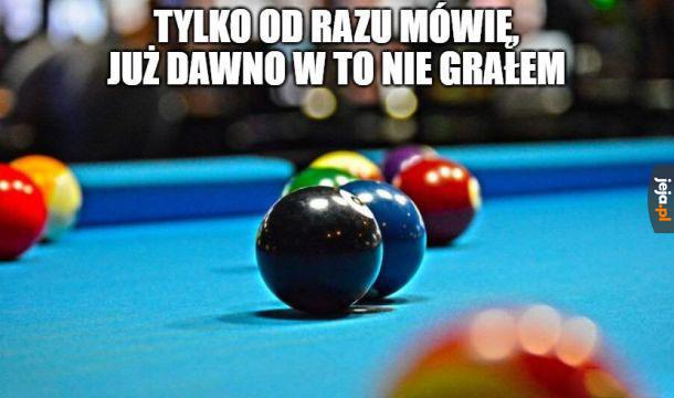 Ale ogólnie to kiedyś byłem mistrzem