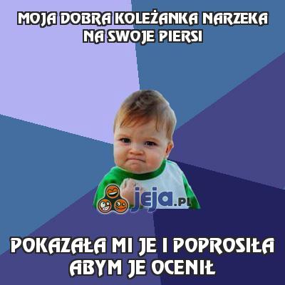 Moja dobra koleżanka narzeka na swoje piersi