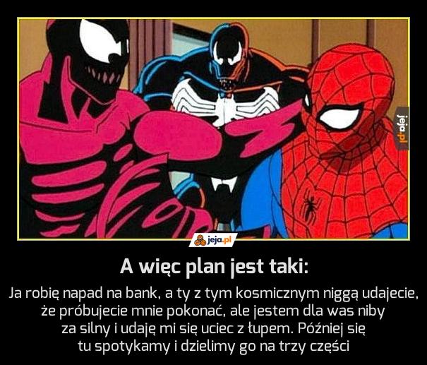 A więc plan jest taki: