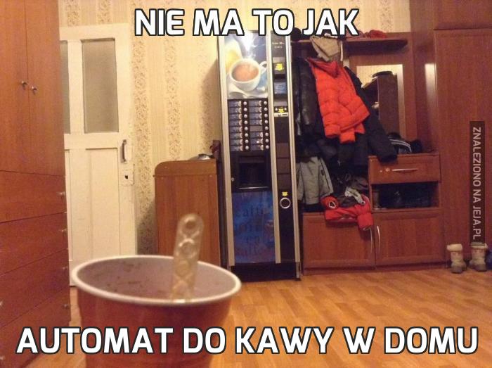 Nie ma to jak