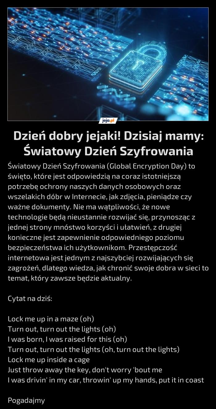 Dzień dobry jejaki! Dzisiaj mamy: Światowy Dzień Szyfrowania