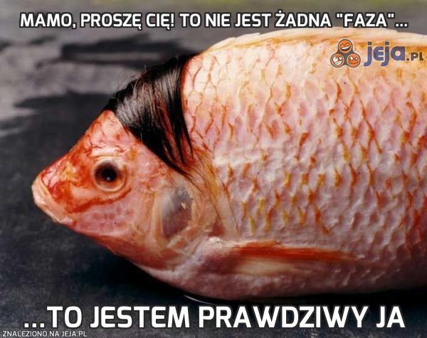 Mamo, proszę cię! To nie jest żadna "faza"...