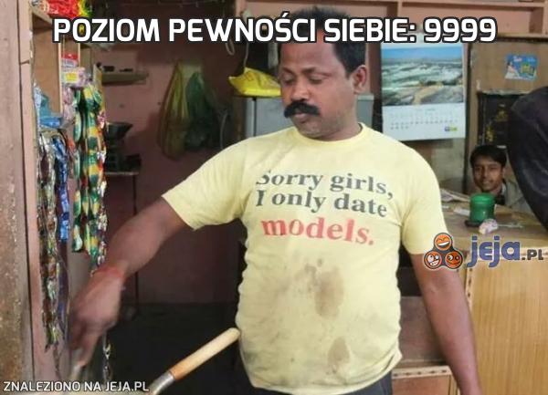 Poziom pewności siebie: 9999