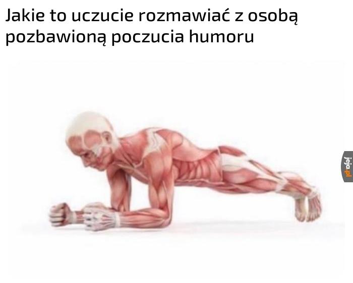 Żadnego żartu nie wtrącisz, bo się obrazi lub nie zrozumie