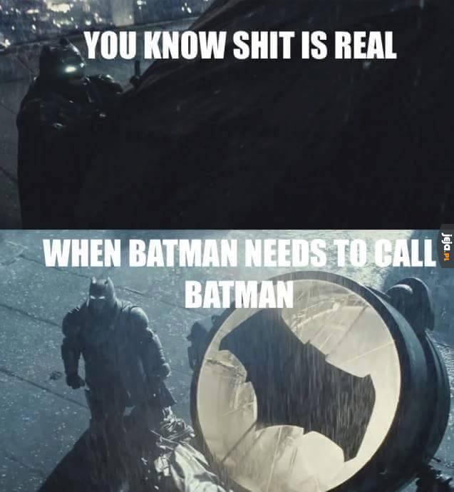 Wiesz, że dzieje się źle, gdy Batman musi wzywać Batmana