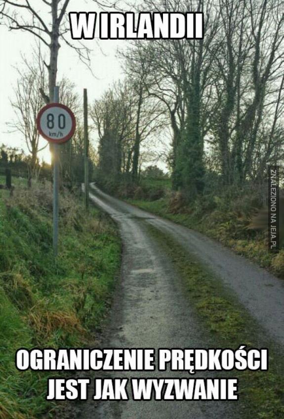 W Irlandii ograniczenie prędkości jest jak wyzwanie