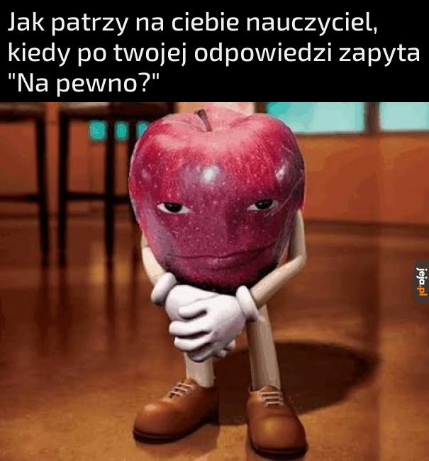 Wtedy człowiek nie jest pewien jak się nazywa