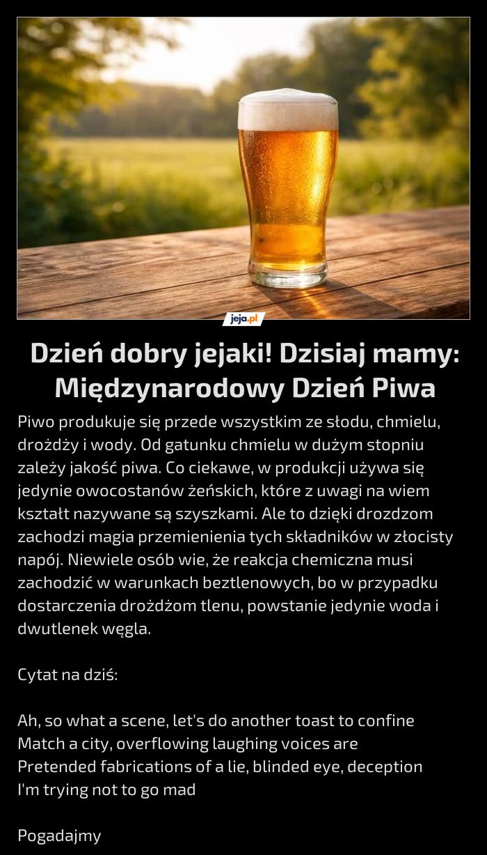 Dzień dobry jejaki! Dzisiaj mamy: Międzynarodowy Dzień Piwa