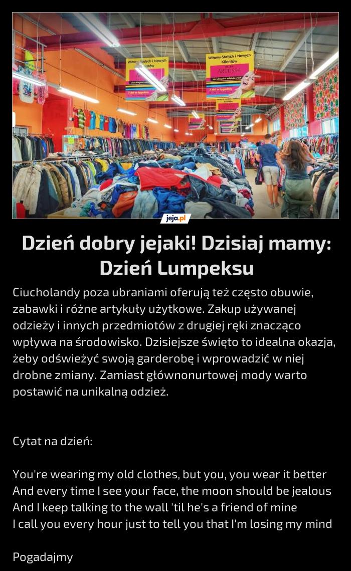 Dzień dobry jejaki! Dzisiaj mamy: Dzień Lumpeksu